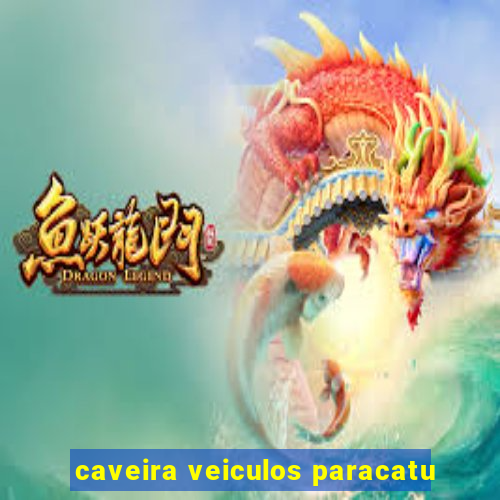 caveira veiculos paracatu